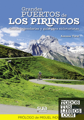 Grandes puertos de los Pirineos. Gestas legendarias y guía para cicloturistas (azal biguna)