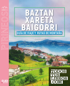 Guía viajera y montañera de Baztan, Xareta y Baigorri