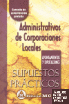 Administrativos de corporaciones locales supuestos practicos