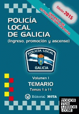 POLICIA LOCAL DE GALICIA VOLUMEN I 1 TEMAS 1 AL 11 (INGRESO PROMOCIÓN Y ASCENSO)