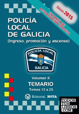 POLICÍA LOCAL DE GALICIA VOLUMEN II 2 TEMARIO TEMAS 12 A 25 EDICION 2015