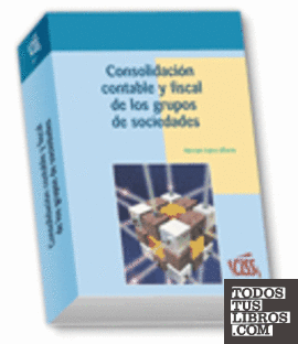 Consolidación contable y fiscal de los grupos de sociedades