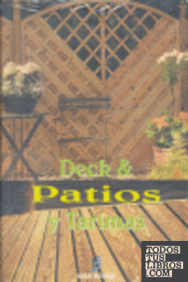Patios y tarimas = Deck & patios