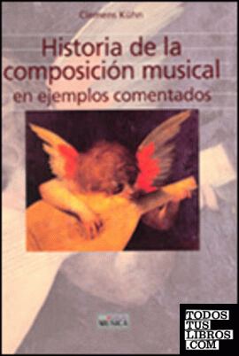 HISTORIA DE LA COMPOSICION MUSICAL en ejemplos comentados