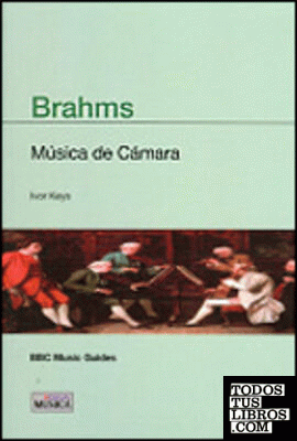 BRAHMS. MÚSICA DE CÁMARA