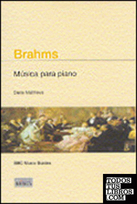BRAHMS. MÚSICA PARA PIANO