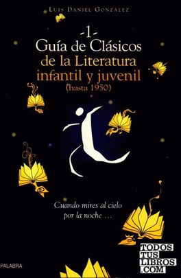 Guía de clásicos de la literatura infantil y juvenil. I