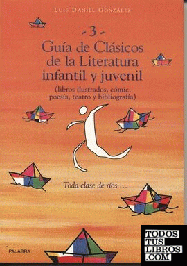 Guía de clásicos de la literatura infantil y juvenil. III