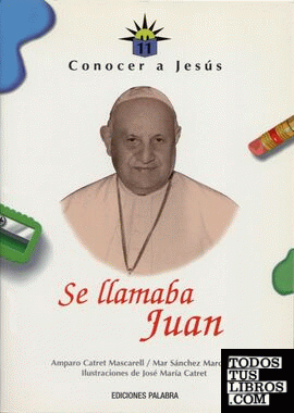 Se llamaba Juan XXIII