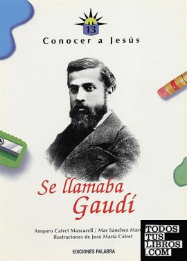 Se llamaba Gaudí