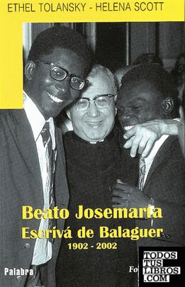 Beato Josemaría Escrivá de Balaguer. 1902-2002