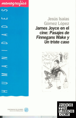 James Joyce en el cine. Pasajes de Finnegans Wake y Un triste caso