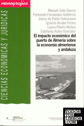 El impacto económico del puerto de Almería sobre la economía almeriense y andalu