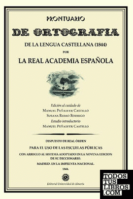 Prontuario de ortografía de la lengua castellana (1844). Estudio y Edición