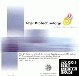 Algal Biotechnology: A sea of opportunities, Book of abstracts