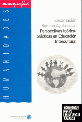 Perspectivas teórico-prácticas en Educación Intercultural Perspectivas teórico-prácticas en Educación Intercultural