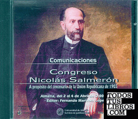 Congreso Nicolás Salmerón y Alonso. A Propósito del Centenario de la Unión Republicana de 1903.