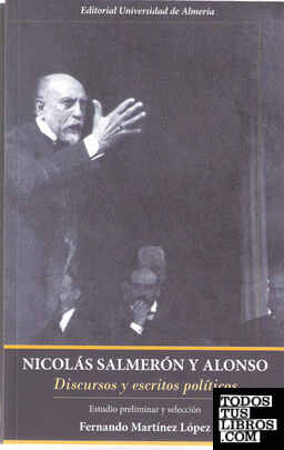 Nicolas Salmerón y Alonso. Discursos y escritos políticos