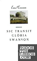 Sic transit Glòria Swanson
