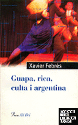 Guapa, rica, culta i argentina