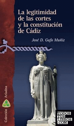 La legitimidad de las cortes y la constitución de Cádiz
