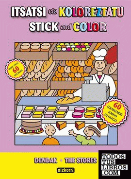 Itsatsi eta Koloreztatu. Stick and Color. Dendak-The Stores