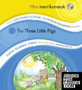 Hiru txerrikumeak /  The Three Little Pigs