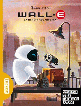 Wall-E. Garbiketa Gudarostea