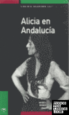 Alicia en Andalucía