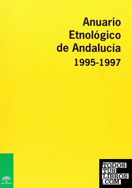 Anuario etnológico de Andalucía 1995-1997