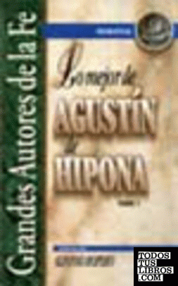 Lo mejor de Agustín de Hipona Tomo 1