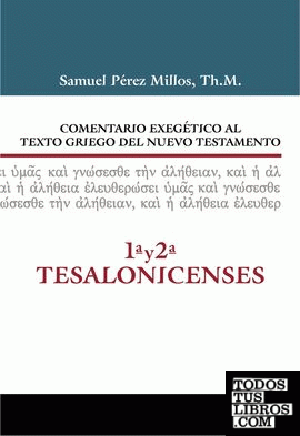 Comentario Exegético al texto griego del N.T.  1 y 2 Tesalonicenses