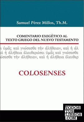 Comentario Exegético al texto griego del N.T.  - Colosenses