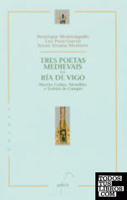 Tres poetas medievais da ría de Vigo