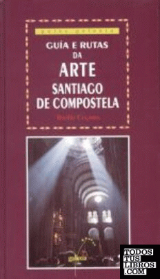 Guía e rutas da arte II: Santiago de Compostela