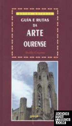 Guía e rutas da arte V: Ourense