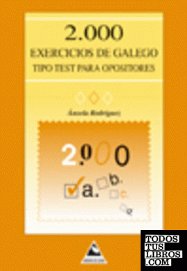 2000 exercicios de galego tipo test para opositores