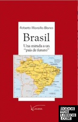 BRASIL:UNA MIRADA A UN "PA­S DE FUTURO"
