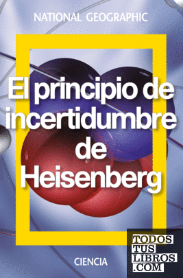 El principio de incertidumbre de Heisenberg