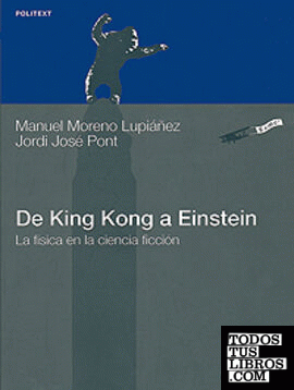 De King Kong a Einstein. La física en la ciencia ficción