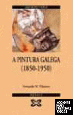 A pintura galega (1850-1950)