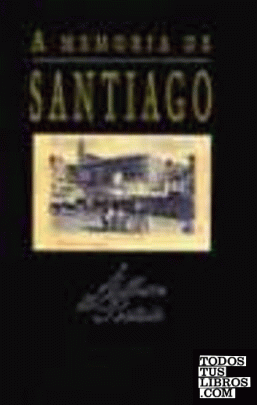 A memoria de Santiago