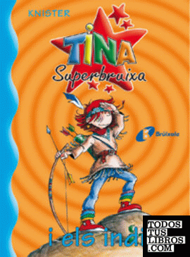 Tina Superbruixa i els indis