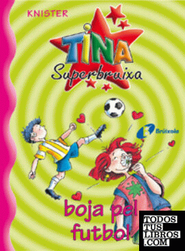Tina Superbruixa, boja pel futbol