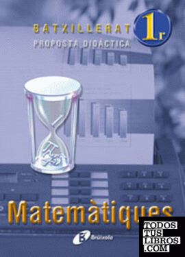 Matemàtiques 1 Batxillerat Proposta Didàctica