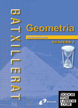 Matemàtiques Batxillerat Quadern 2 Geometria (I)