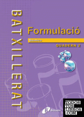 Química Batxillerat Quadern 2 Formulació (I)