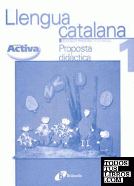 Activa Llengua catalana 1 Proposta Didàctica