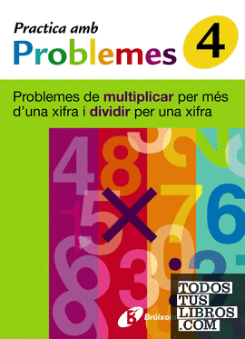 4 Practica problemes multiplicar més 1 xifra y dividir 1 xifra
