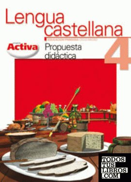Activa Lengua castellana 4 Propuesta Didáctica